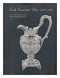 Early Connecticut Silver, 1700-1840 (Hardcover)