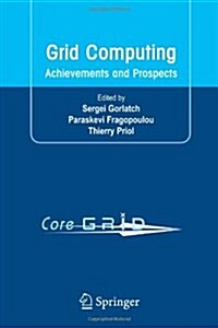 Grid Computing: Achievements and Prospects (Paperback)