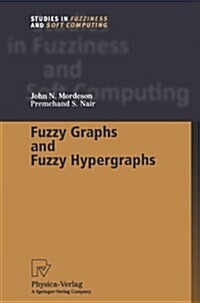 Fuzzy Graphs and Fuzzy Hypergraphs (Paperback)