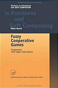 Fuzzy Cooperative Games: Cooperation with Vague Expectations (Paperback)