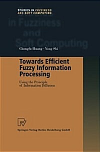 Towards Efficient Fuzzy Information Processing: Using the Principle of Information Diffusion (Paperback)