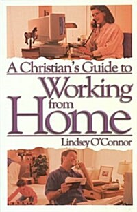 A Christians Guide to Working from Home (Paperback, Subsequent)