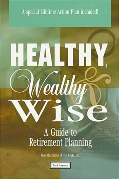 Healthy, Wealthy & Wise (Paperback)