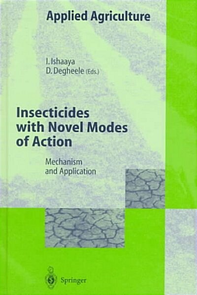 Insecticides with Novel Modes of Action: Mechanisms and Application (Hardcover, 1998)