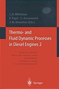 Thermo- And Fluid Dynamic Processes in Diesel Engines 2: Selected Papers from the Thiesel 2002 Conference, Valencia, Spain, 11-13 September 2002 * (Paperback)