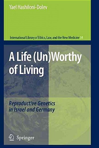 A Life (Un)Worthy of Living: Reproductive Genetics in Israel and Germany (Paperback)