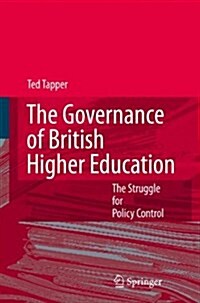 The Governance of British Higher Education: The Struggle for Policy Control (Paperback)