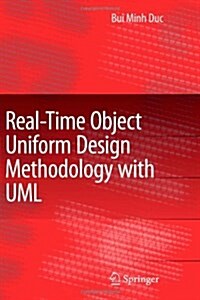 Real-Time Object Uniform Design Methodology with UML (Paperback)