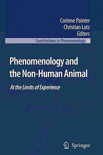 Phenomenology and the Non-Human Animal: At the Limits of Experience (Paperback)