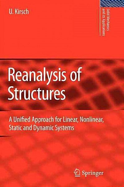 Reanalysis of Structures: A Unified Approach for Linear, Nonlinear, Static and Dynamic Systems (Paperback)
