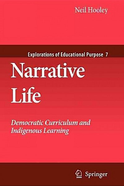 Narrative Life: Democratic Curriculum and Indigenous Learning (Paperback)