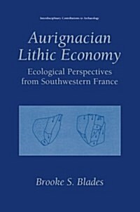 Aurignacian Lithic Economy: Ecological Perspectives from Southwestern France (Paperback, 2002)