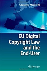 Eu Digital Copyright Law and the End-user (Paperback)