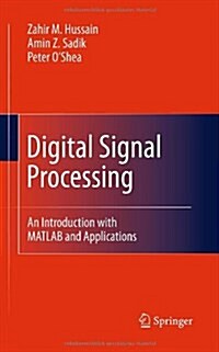 Digital Signal Processing: An Introduction with MATLAB and Applications (Hardcover, 2011)