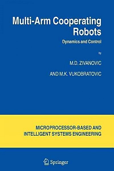 Multi-Arm Cooperating Robots: Dynamics and Control (Paperback)