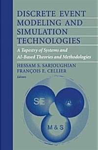 Discrete Event Modeling and Simulation Technologies: A Tapestry of Systems and AI-Based Theories and Methodologies (Paperback)