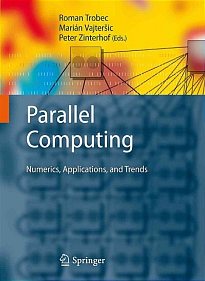 Parallel Computing : Numerics, Applications, and Trends (Paperback, Softcover reprint of hardcover 1st ed. 2009)