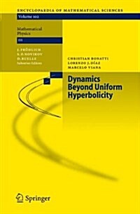 Dynamics Beyond Uniform Hyperbolicity: A Global Geometric and Probabilistic Perspective (Paperback)