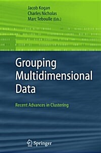 Grouping Multidimensional Data: Recent Advances in Clustering (Paperback)