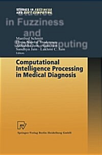 Computational Intelligence Processing in Medical Diagnosis (Paperback)