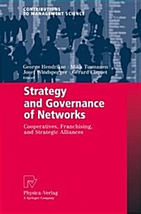 Strategy and Governance of Networks: Cooperatives, Franchising, and Strategic Alliances (Paperback)