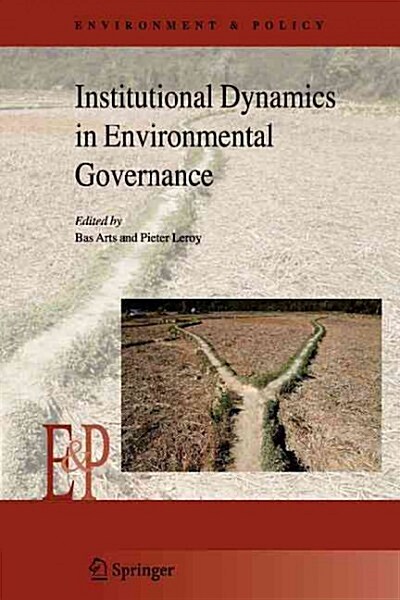 Institutional Dynamics in Environmental Governance (Paperback)