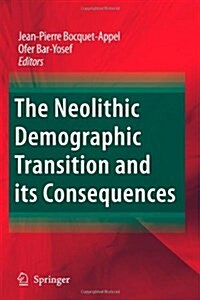 The Neolithic Demographic Transition and Its Consequences (Paperback)