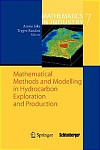 Mathematical Methods and Modelling in Hydrocarbon Exploration and Production (Paperback)