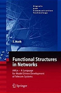 Functional Structures in Networks: Amln - A Language for Model Driven Development of Telecom Systems (Paperback)