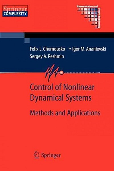 Control of Nonlinear Dynamical Systems: Methods and Applications (Paperback)