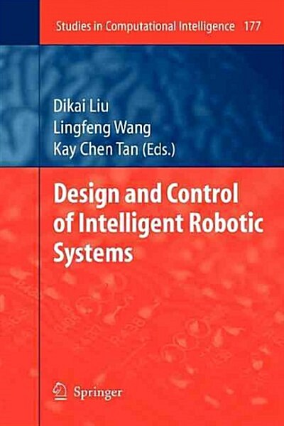 Design and Control of Intelligent Robotic Systems (Paperback)