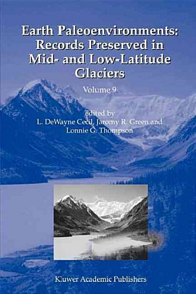Earth Paleoenvironments: Records Preserved in Mid- and Low-latitude Glaciers (Paperback)