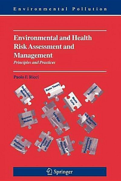 Environmental and Health Risk Assessment and Management: Principles and Practices (Paperback)