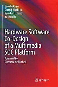 Hardware Software Co-design of a Multimedia Soc Platform (Paperback)
