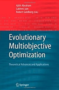 Evolutionary Multiobjective Optimization : Theoretical Advances and Applications (Paperback, Softcover reprint of hardcover 1st ed. 2005)