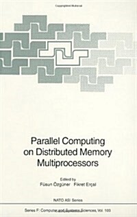 Parallel Computing on Distributed Memory Multiprocessors (Hardcover)