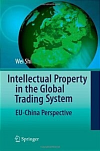 Intellectual Property in the Global Trading System: Eu-China Perspective (Paperback)