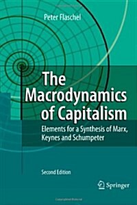 The Macrodynamics of Capitalism: Elements for a Synthesis of Marx, Keynes and Schumpeter (Paperback, 2)