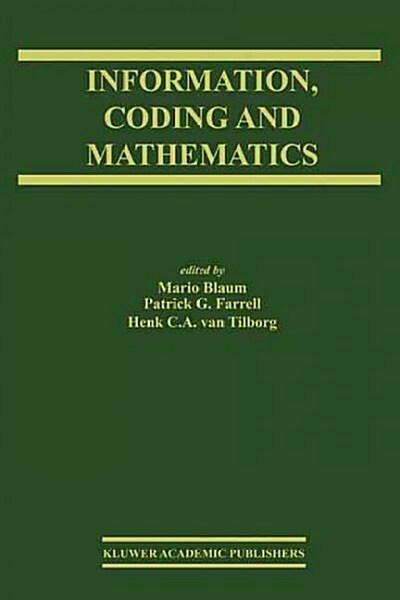 Information, Coding and Mathematics: Proceedings of Workshop Honoring Prof. Bob McEliece on His 60th Birthday (Paperback)