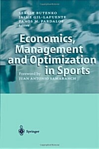 Economics, Management and Optimization in Sports (Paperback, Reprint)
