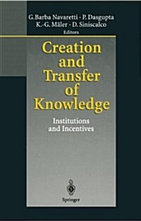 Creation and Transfer of Knowledge: Institutions and Incentives (Paperback)