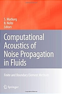 Computational Acoustics of Noise Propagation in Fluids - Finite and Boundary Element Methods (Paperback)