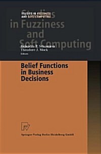 Belief Functions in Business Decisions (Paperback)