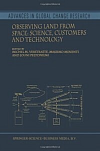 Observing Land from Space: Science, Customers and Technology (Paperback)