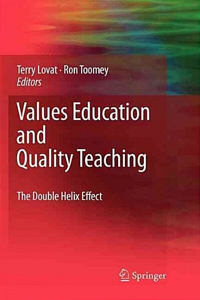 Values Education and Quality Teaching: The Double Helix Effect (Paperback)