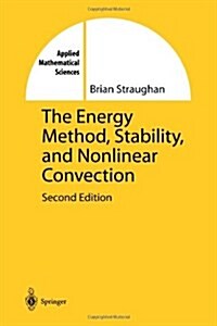 The Energy Method, Stability, and Nonlinear Convection (Paperback, 2)