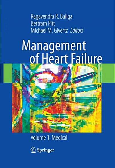 Management of Heart Failure : Volume 1: Medical (Paperback, Softcover reprint of hardcover 1st ed. 2008)