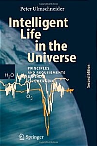 Intelligent Life in the Universe: Principles and Requirements Behind Its Emergence (Paperback, 2)