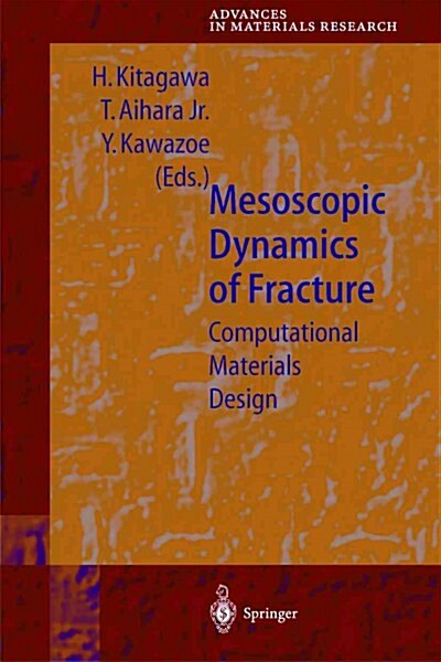 Mesoscopic Dynamics of Fracture: Computational Materials Design (Paperback)