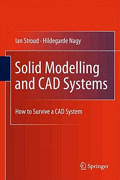 Solid Modelling and CAD Systems : How to Survive a CAD System (Hardcover)